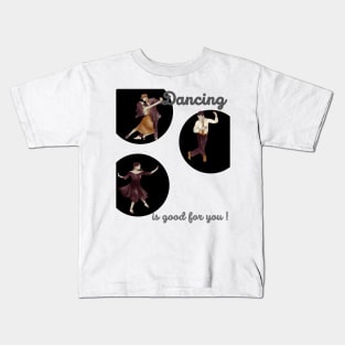 Dancing is Good For You Kids T-Shirt